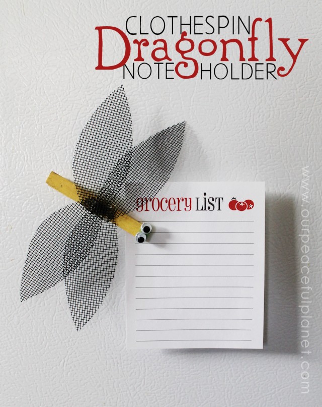 Clothespin Dragon Fly Note Holder Tutorial