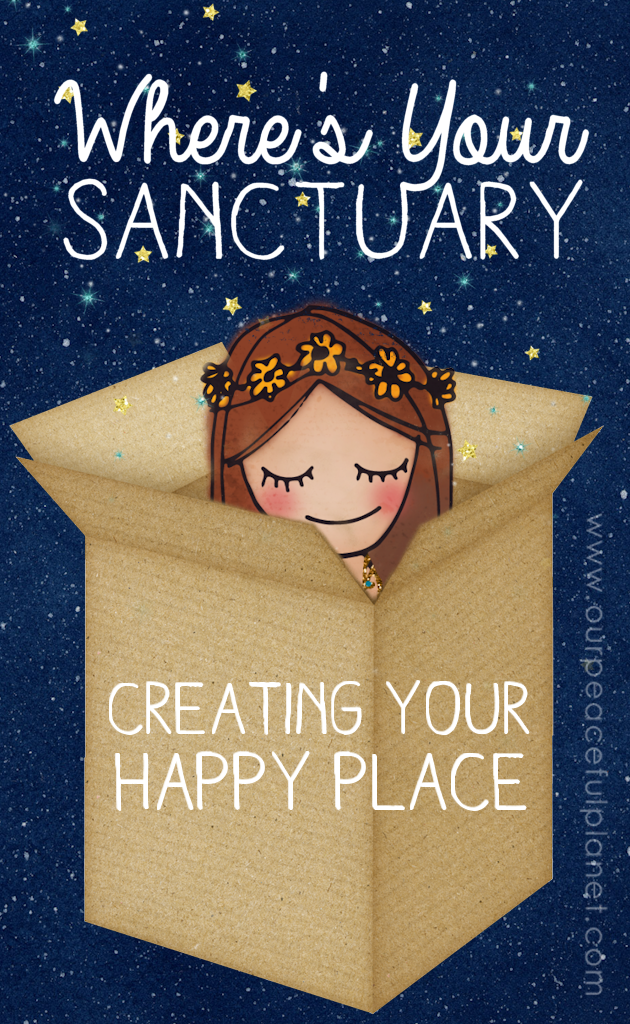 Why it's important for you have your own special sanctuary or "happy place" that you can retreat too daily and some great simple ideas for creating one!