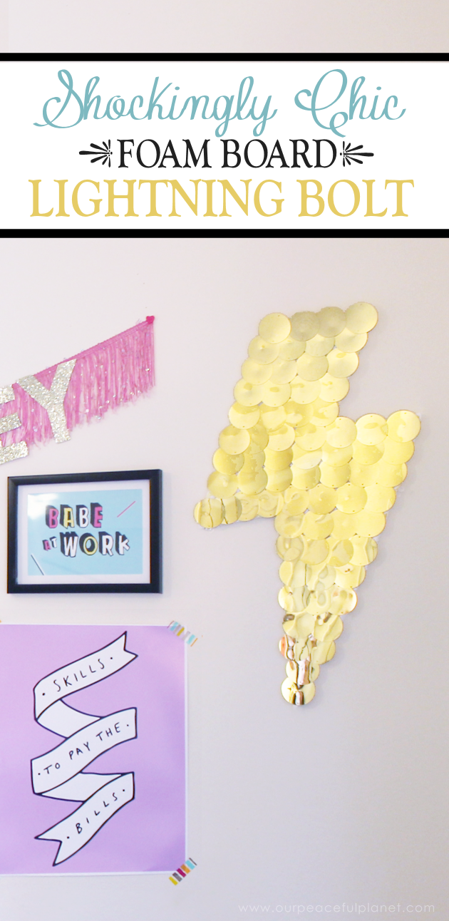 With a foam sheet, 40mm round gold sequins and hot glue you make this awesome huge lightning bolt statement piece to hang on your wall. Shockingly gorgeous!