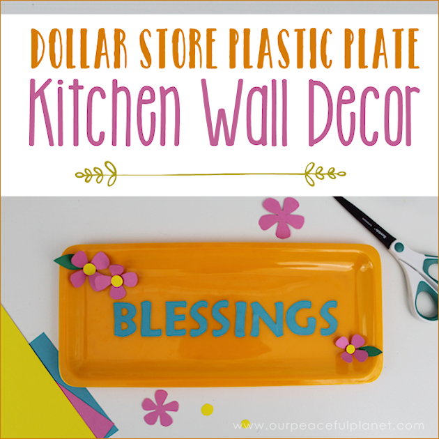 Looking for some inexpensive kitchen wall decor to brighten up your home? These darling dollar store plastic plates and platters are just the thing!