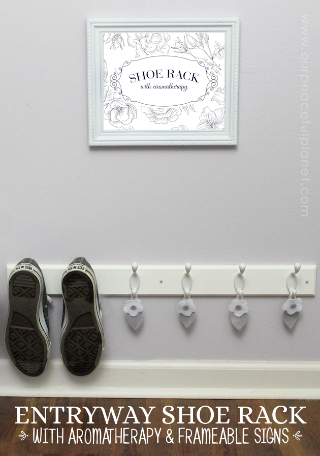Make a quick entryway shoe rack with aromatherapy and keep your shoes neat and smelling nice. Plus frame one of our lovely printable reminders!