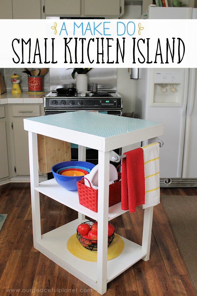 A small kitchen island can be made from things you already have or even rough lumber. Some paint and contact paper and you've got the extra space you need!